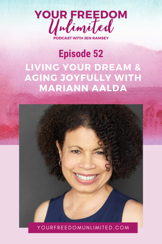 Living Your Dream & Aging Joyfully Mariann Aalda